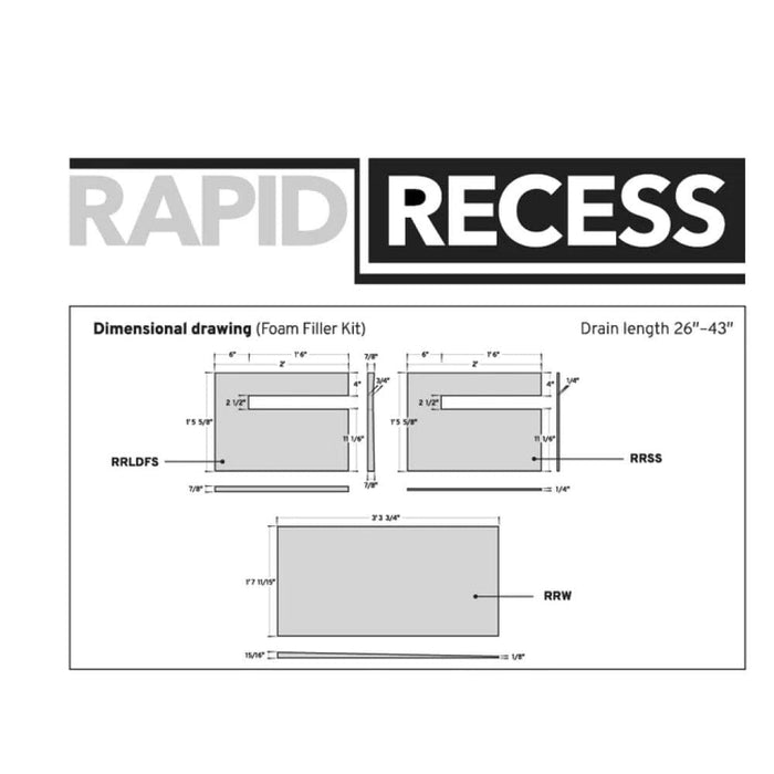 Rapid Recess foam filler kit dimensional drawing, drain length 26–43 in